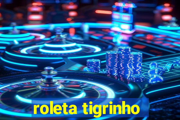 roleta tigrinho